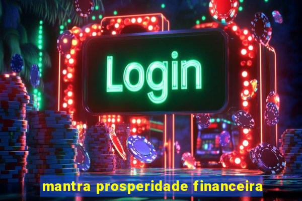 mantra prosperidade financeira